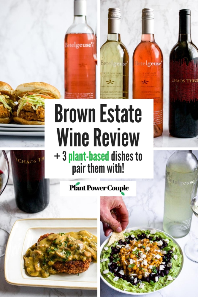 Brown Estate wine, whose entire line of vintages is vegan-friendly, is the first Black-owned winery in California. In this post, we explore their interesting history and pair 3 of their fabulous wines with some delicious plant-based recipes. #plantbased #veganwine #wineandfood #vegan #winereview