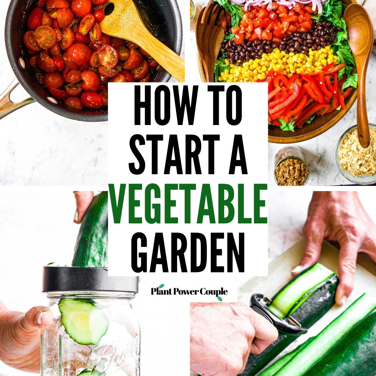 A grid of four photos of various garden vegetables like cucumbers, zucchini, peppers, corn, and cherry tomatoes with text in the center reading how to start a vegetable garden