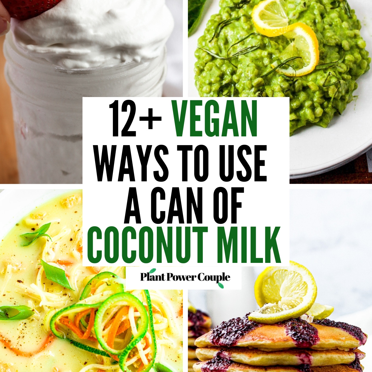 A grid with four photos of various coconut milk recipes with text in the center reading twelve plus vegan ways to use a can of coconut milk
