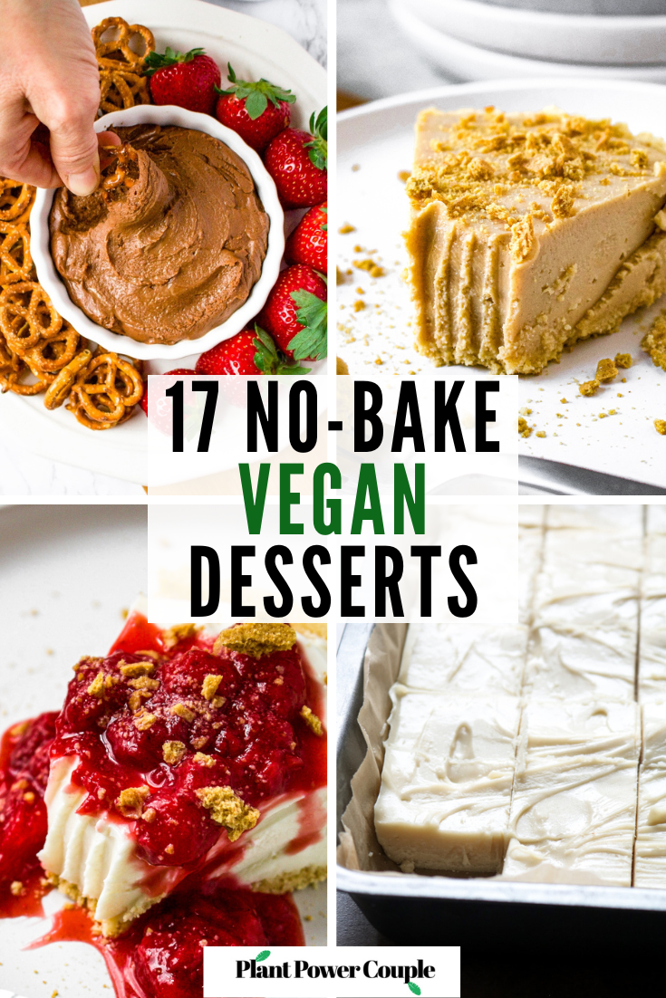 A grid of four photos of various desserts - brownie dip, peanut butter pie, cheesecake, and fudge - with text reading 17 no bake vegan desserts