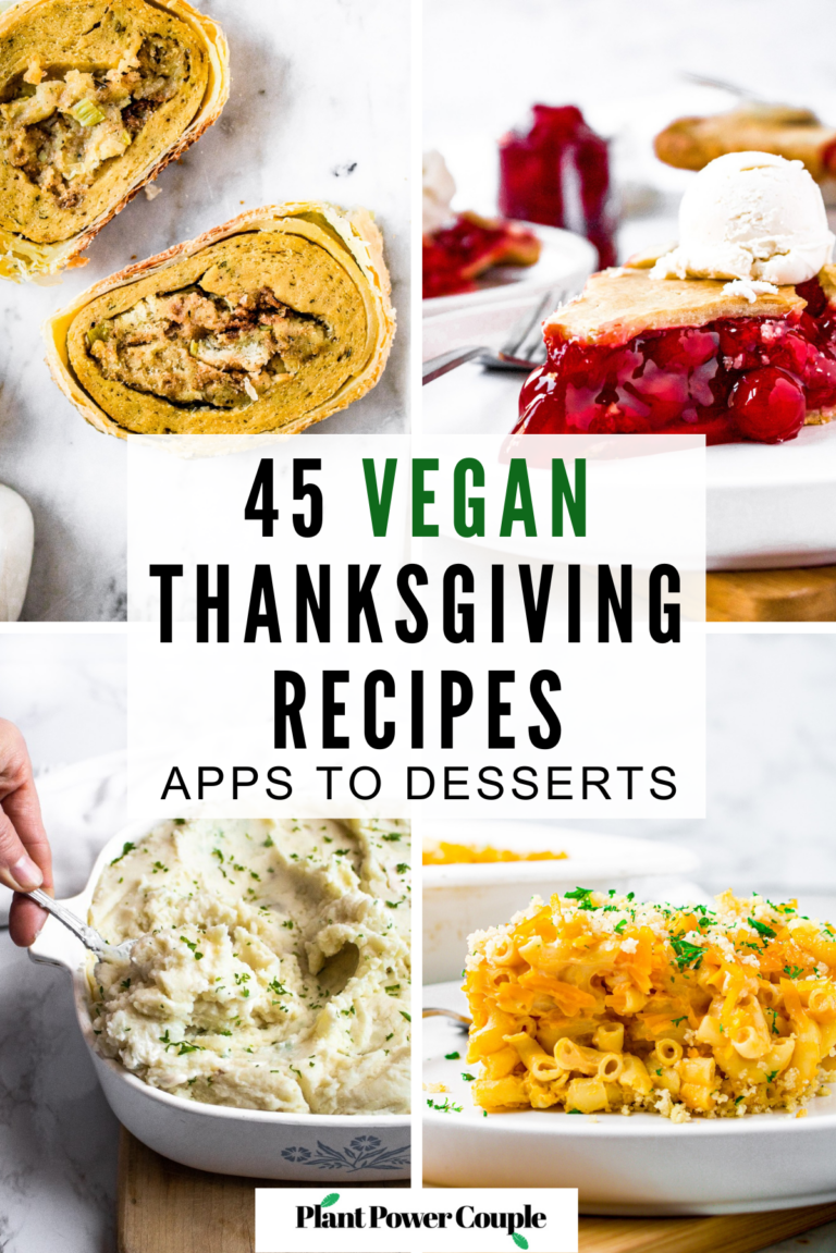 A grid with four photos of various Thanksgiving recipes: a sliced seitan roast, cherry pie, mac and cheese, mashed potatoes. Text reads: 45 vegan thanksgiving recipes, apps to desserts